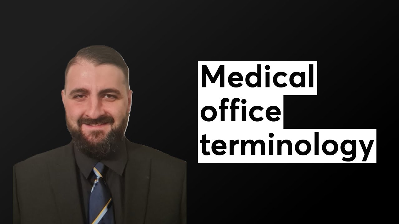 Medical office terminology