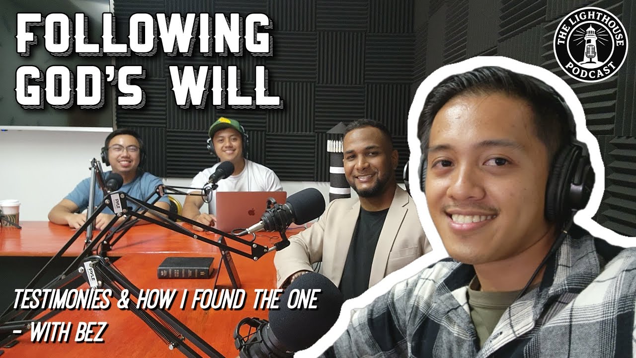 Following God's Will - With Bez (The Lighthouse Podcast - Ep.1)