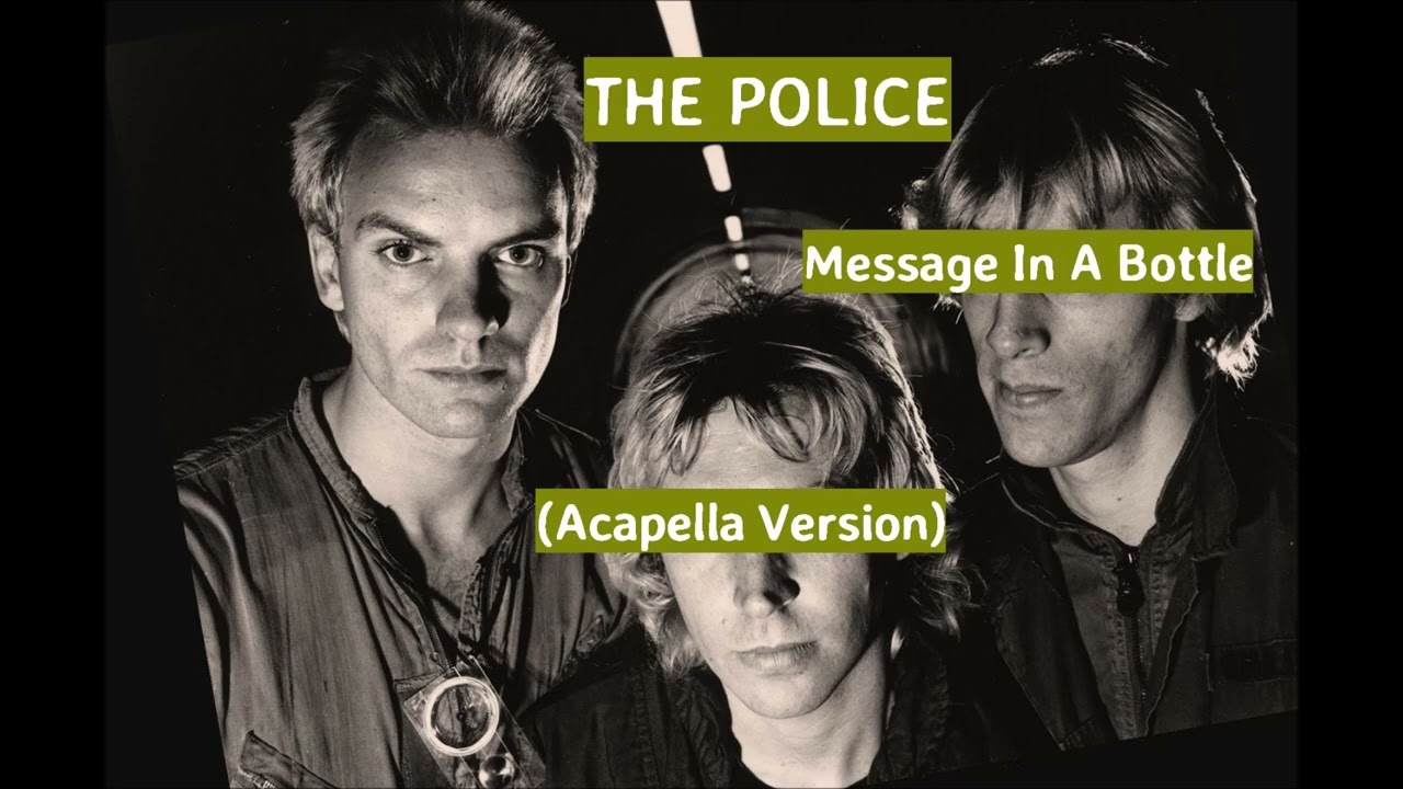 The Police - Message In A Bottle (Acapella Version)