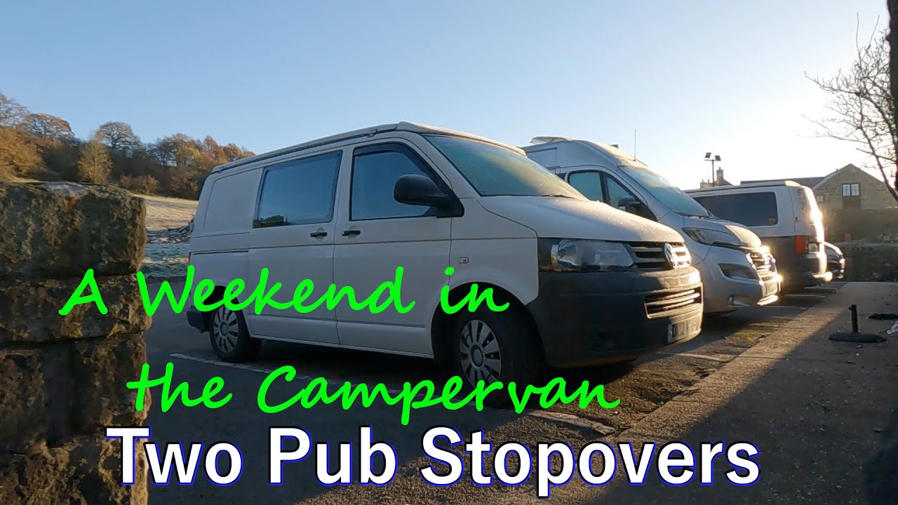 Campervan Camping ¦ Two Pub Stopovers in Derbyshire and Staffordshire