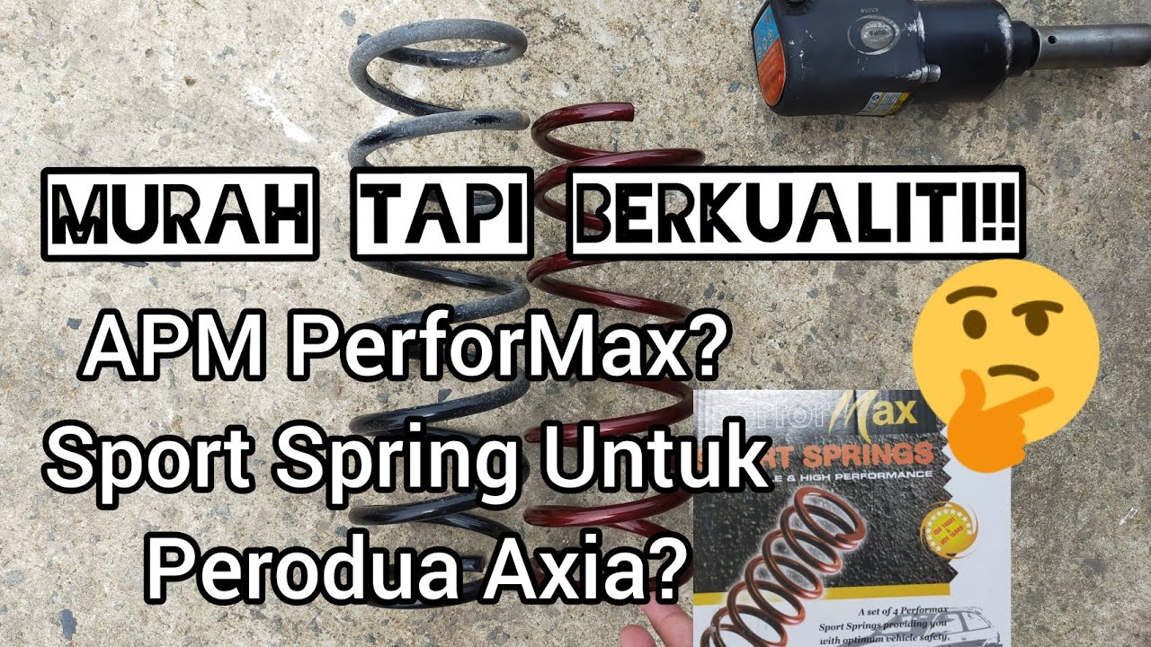 Spring APM PerforMax? Sport Spring untuk Perodua Axia dan Bezza (Perodua Axia Gxtra Vlog Chapter 15)