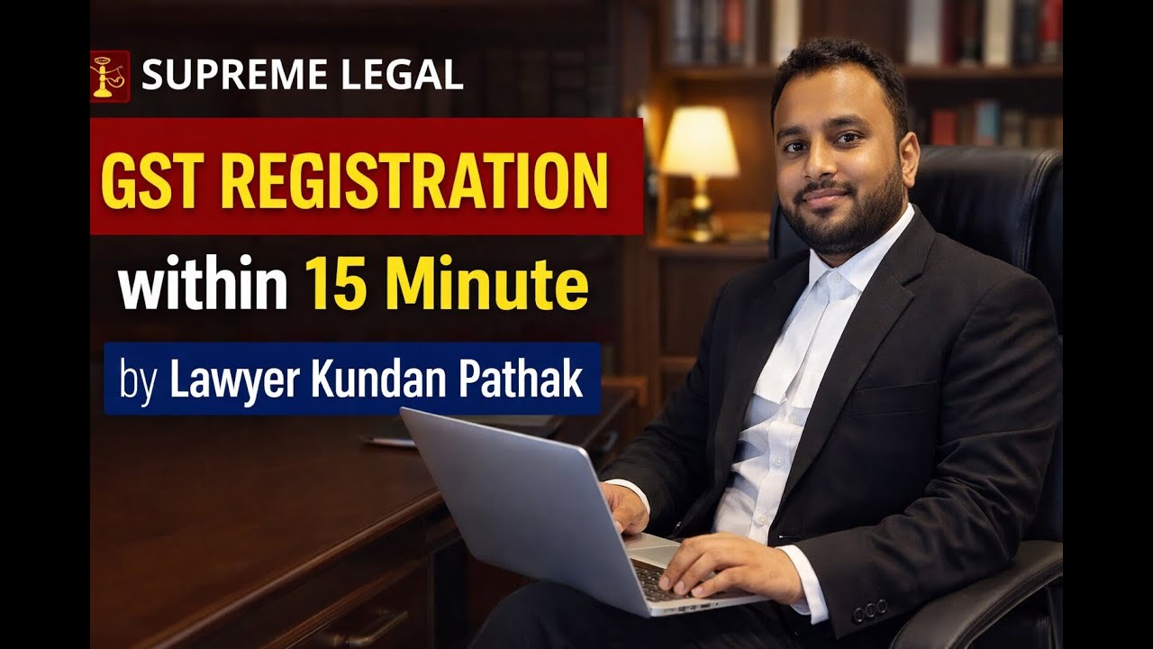 GST Registration in 15 Minutes! GST Number Online with |Lawyer Kundan Pathak| Supreme Legal services