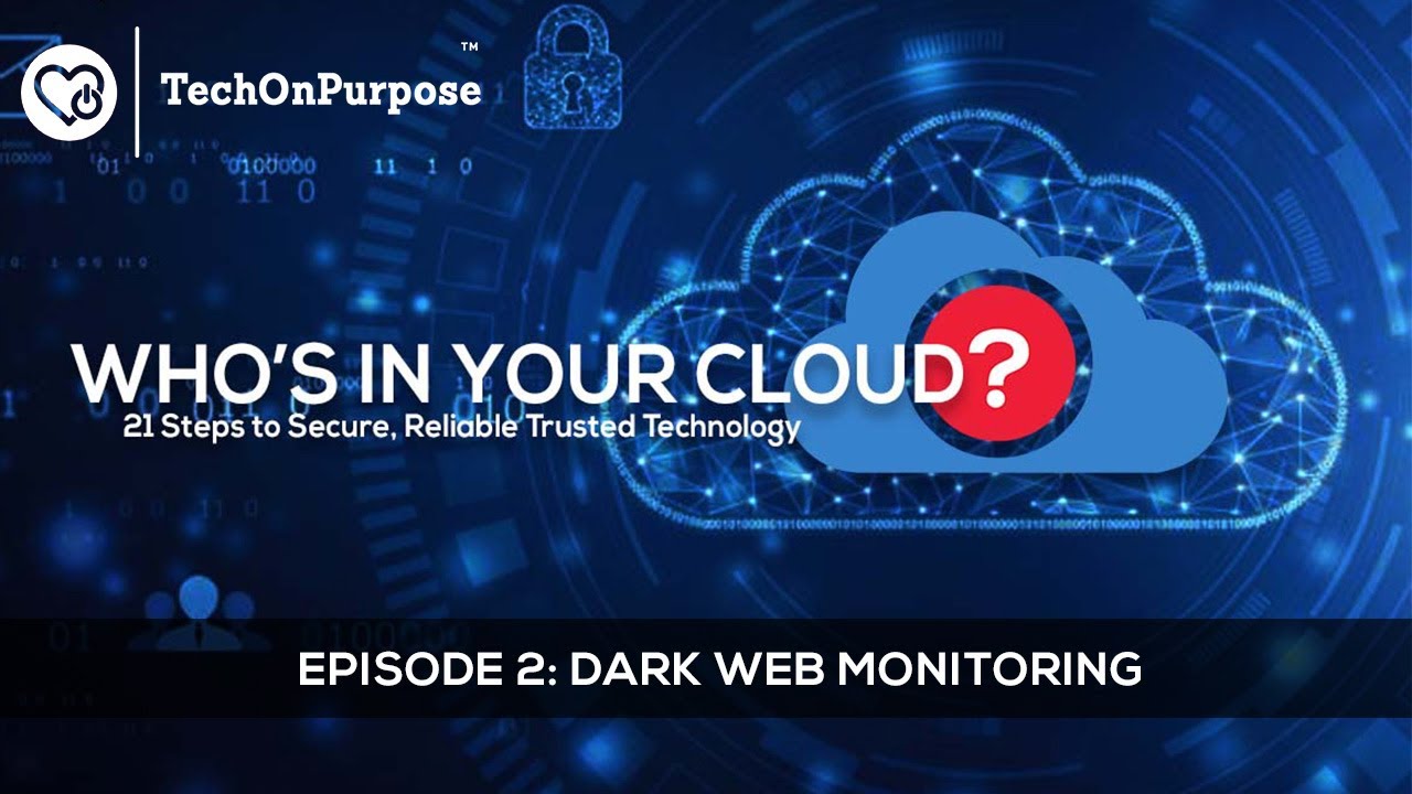 Who's In Your Cloud? Episode 2 (Dark Web Monitoring)