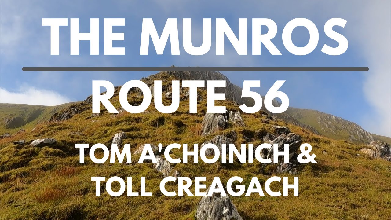 Bagging the Munros | Day 50 - Route 56 | Tom a'Choinich & Toll Creagach