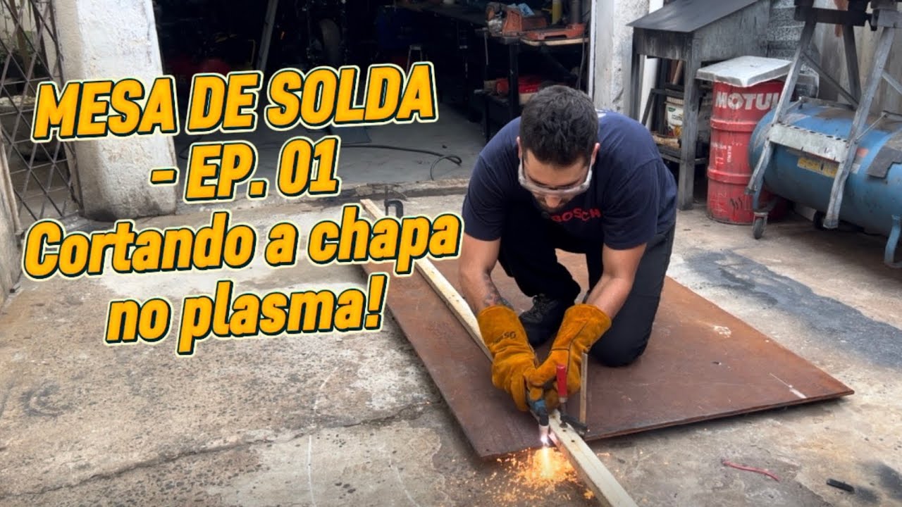 Começando a Mesa de Solda - Corte da Chapa no Plasma Pro Euro