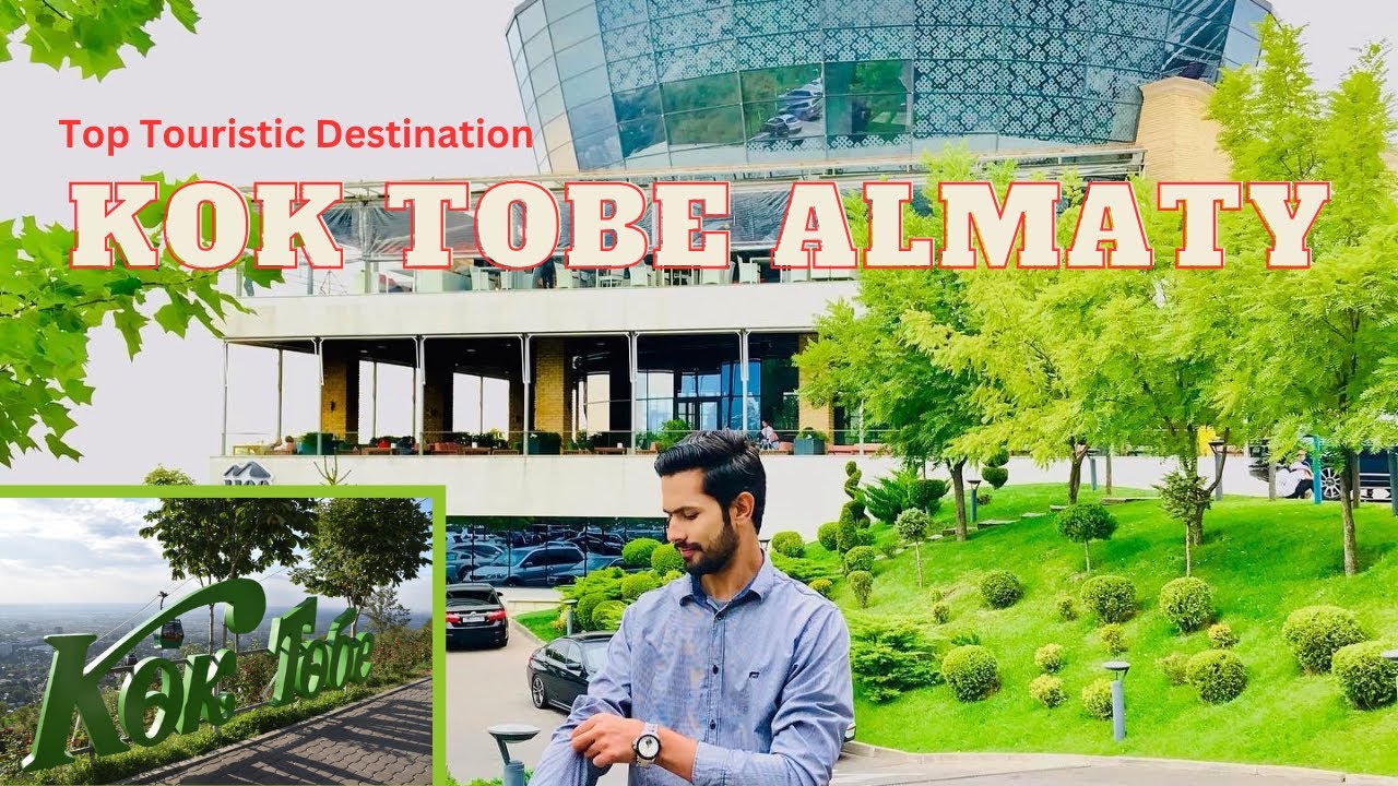 KoK-Tobe Almaty| Most Attractive Touristic Destination In Almaty|Кок Тюбе, Алматы́|
