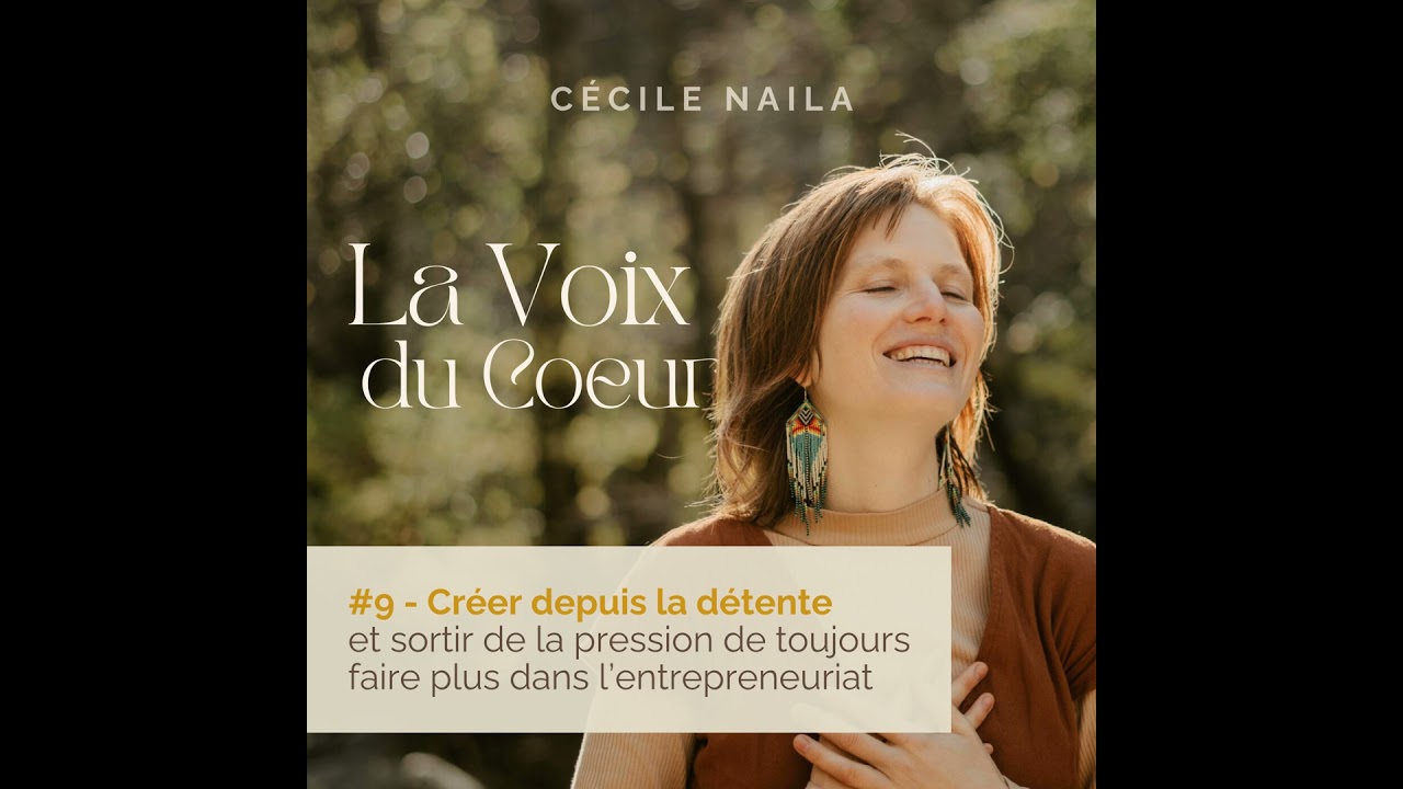 #9 Créer depuis la détente et sortir de la pression de toujours faire plus dans l’entrepreneuriat