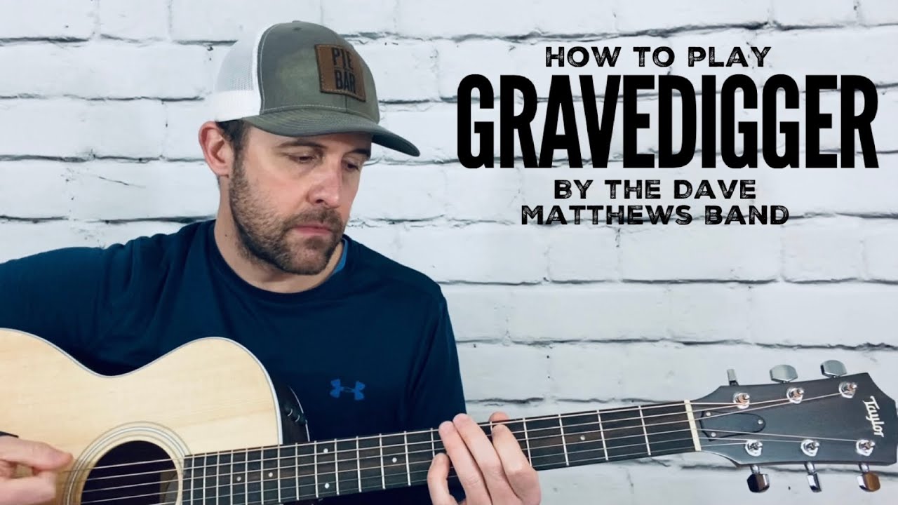 Gravedigger-Guitar Tutorial-Dave Matthews