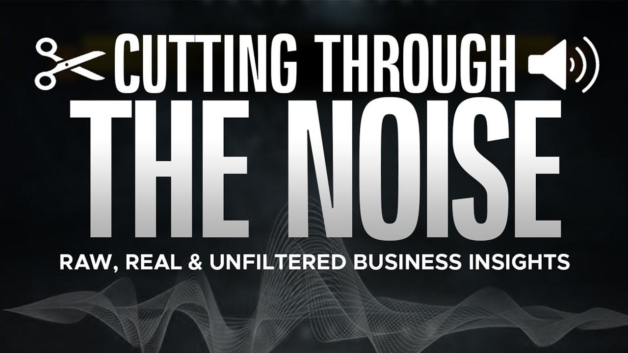 [LIVE] Cutting Through The Noise: Raw, Real & Unfiltered Business Insights