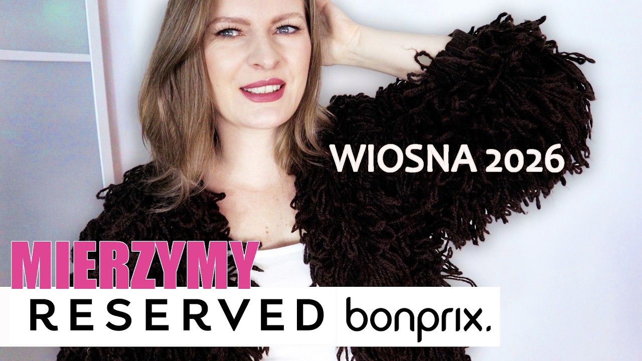 MUSIAŁAM TO KUPIĆ... ZNOWU 😁 MIERZYMY BONPRIX RESERVED I DODATKI TRENDY WIOSNA 2026