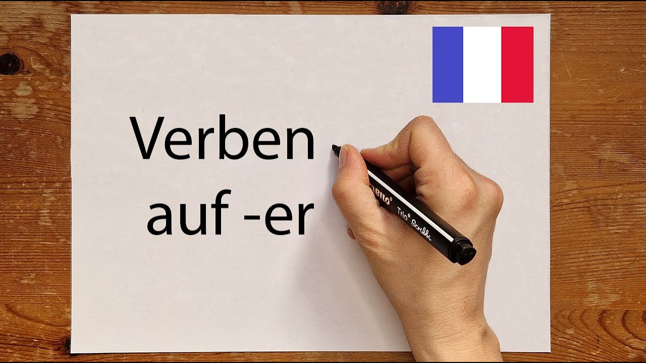 Französisch: Verben auf  -er - einfach erklärt | #französischlernen
