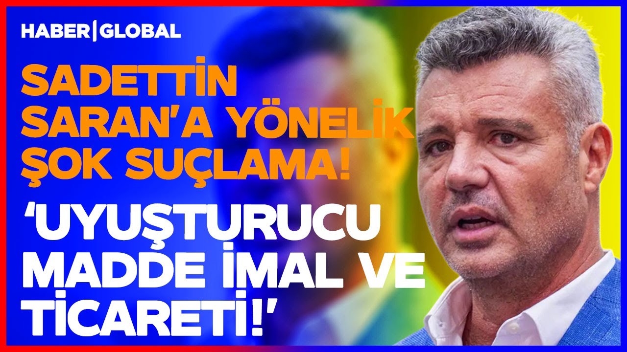 Fenerbah&ccedil;e Başkanı Sadettin Saran'a 'Uyuşturucu veya Uyarıcı Madde İmal ve Ticareti' Su&ccedil;laması!