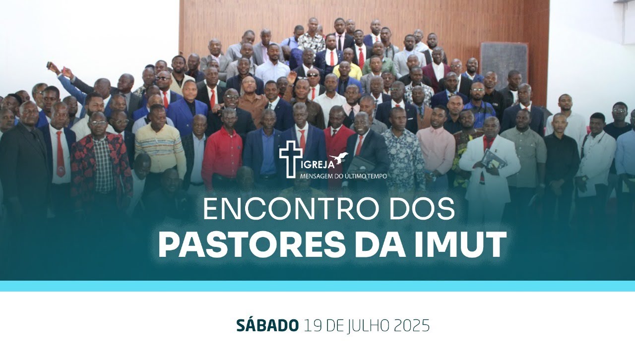ENCONTRO DOS PASTORES DA  IMUT - SÁBADO 19/07/2025