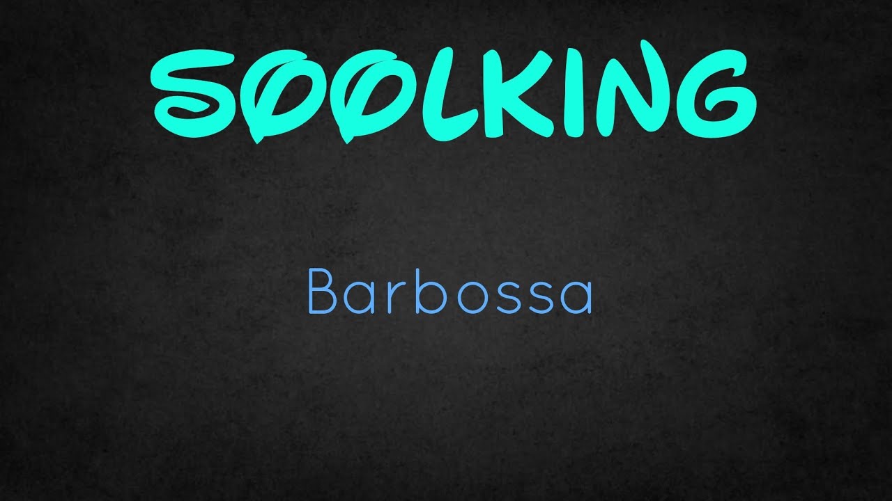 SOOLKING - BARBOSSA (Lyrics) 