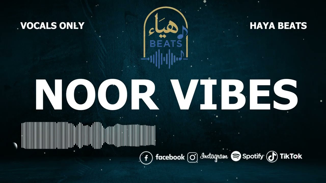 'NOOR VIBES' ( Vocals Only ) Nasheed Background | @HayaBeatsZone