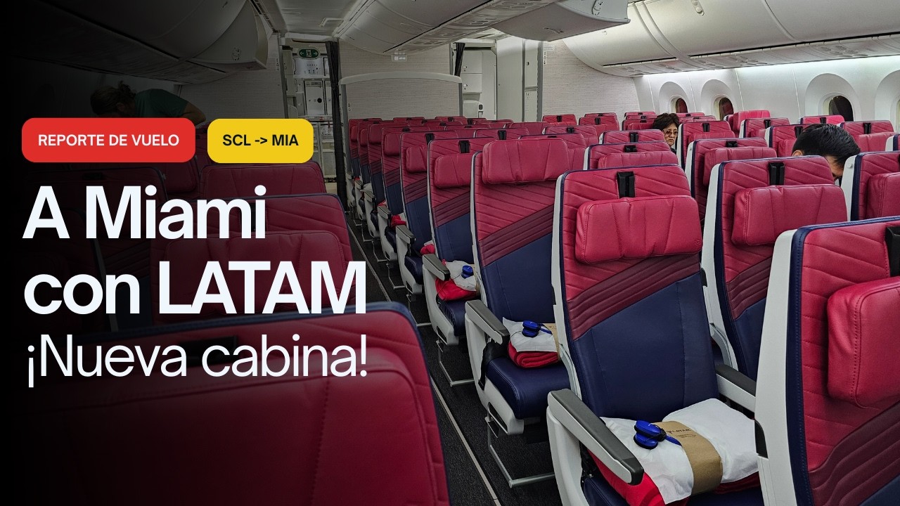 Reporte de vuelo LATAM | Santiago (SCL) &rarr; Miami (MIA) | Nuevo 787-8 | Con Mi Maleta