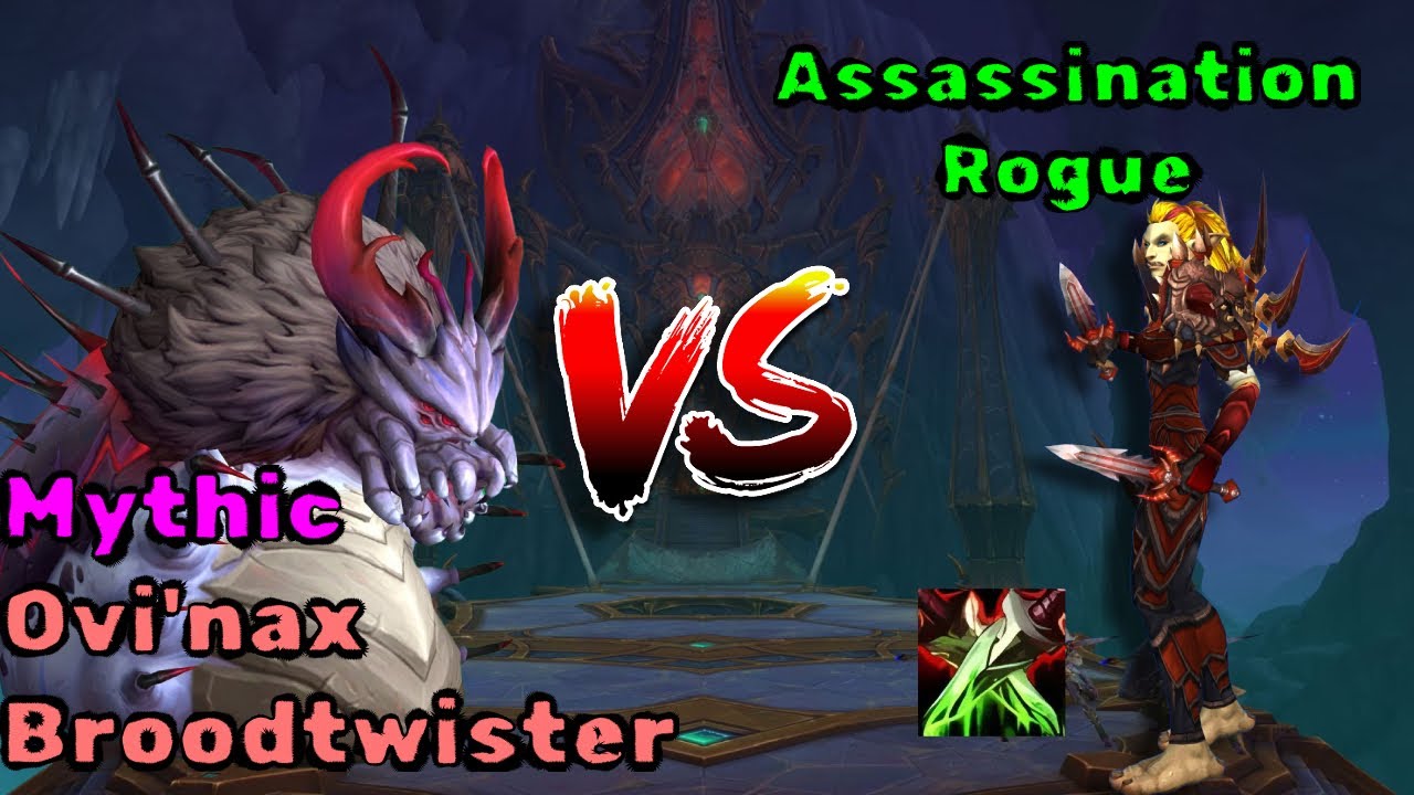 Mythic Ovi'nax Broodtwister | Assassination rogue | The Early Shift