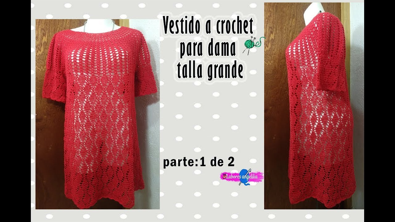 Parte: 1 de 2. VESTIDO A CROCHET PARA DAMA TALLA GRANDE | Labores Angélika |.