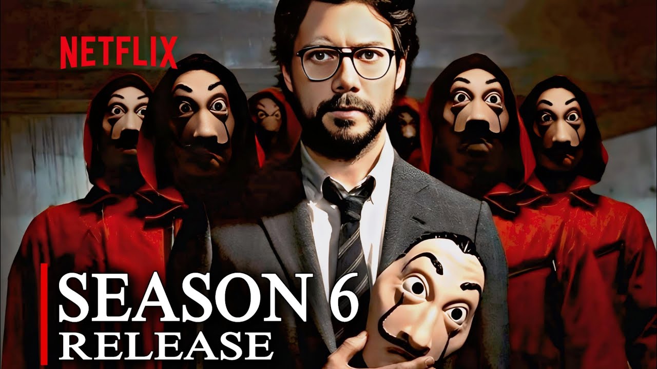 Money Heist Season 6 Coming in 2025 ? | Release Date, Leaks & Truth