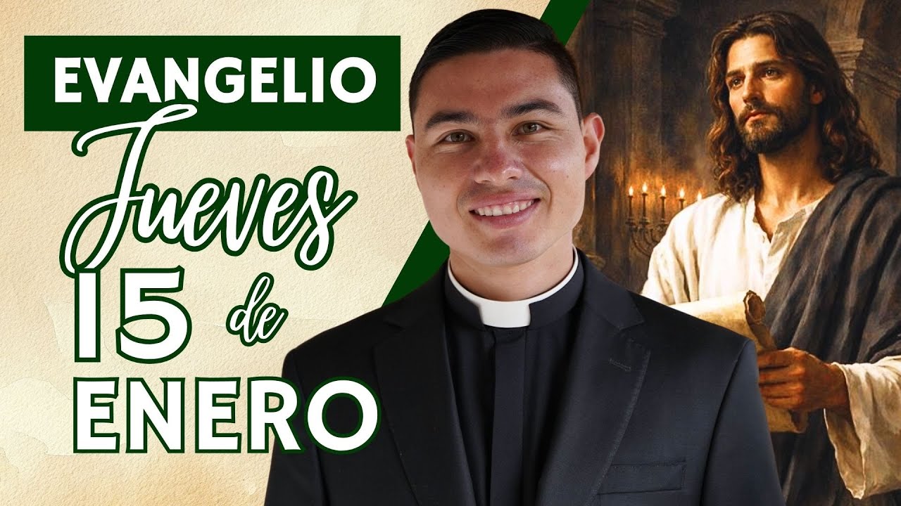 Evangelio de hoy Jueves 15  de Enero de 2026 | Lecturas y Reflexi&oacute;n