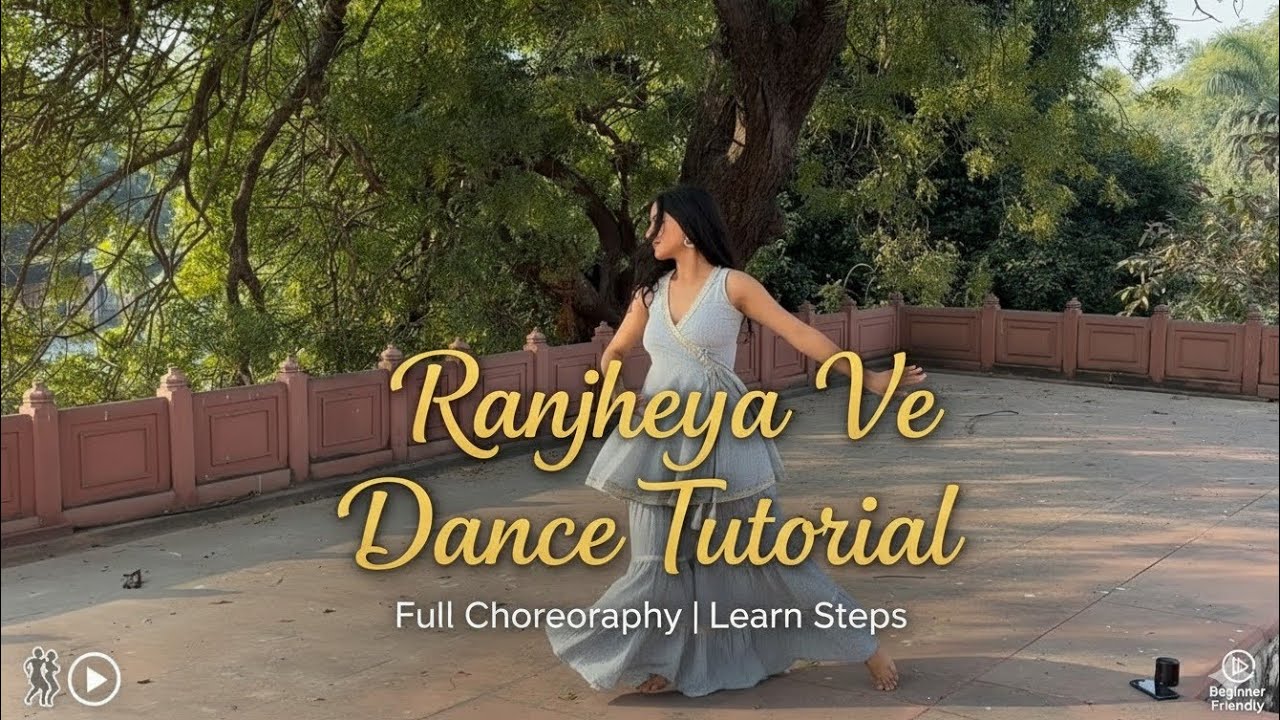Ranjheya ve dance tutorial, semiclassical dance choreography 