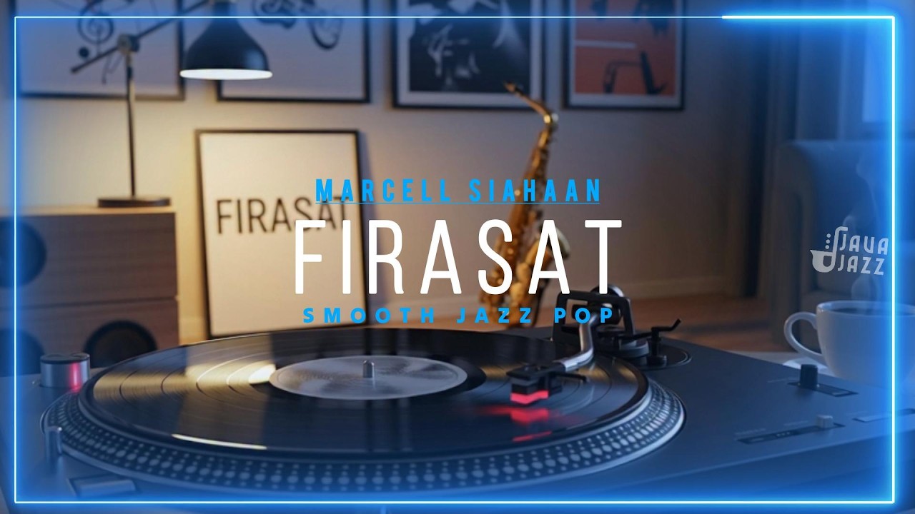 FIRASAT – Marcell Siahaan | Smooth Jazz Pop (Romantic Jazz Version)