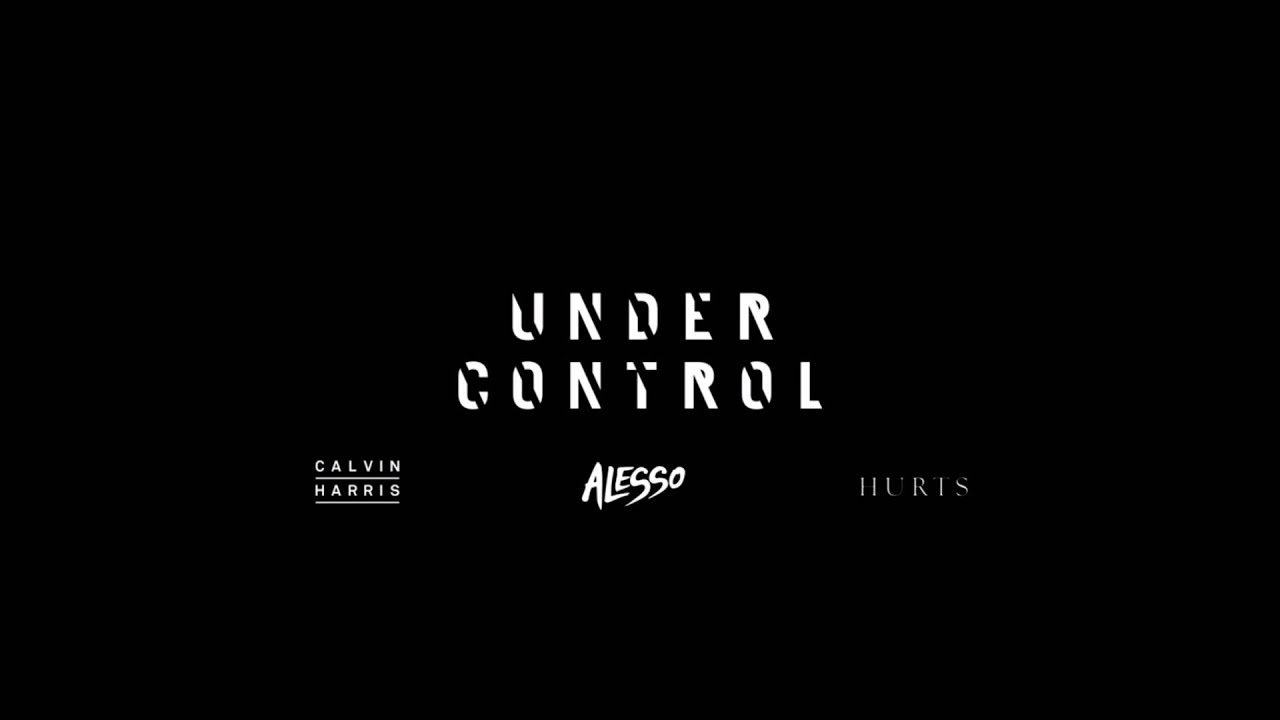 Calvin Harris & Alesso - Under Control ft. Hurts Speed Up