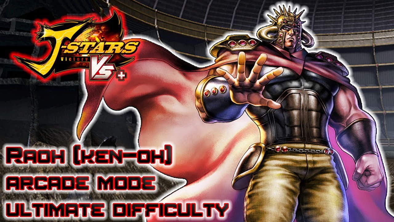 PS4 J stars victory vs+ Raoh (KEN-OH) Arcade mode:Ultimate difficulty