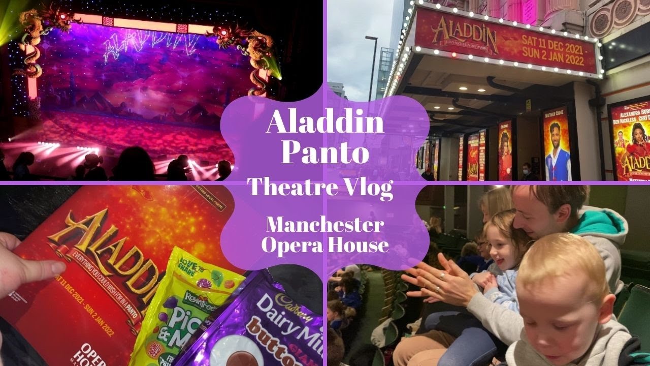 Aladdin Panto 2021 - Manchester Opera House - Theatre Vlog