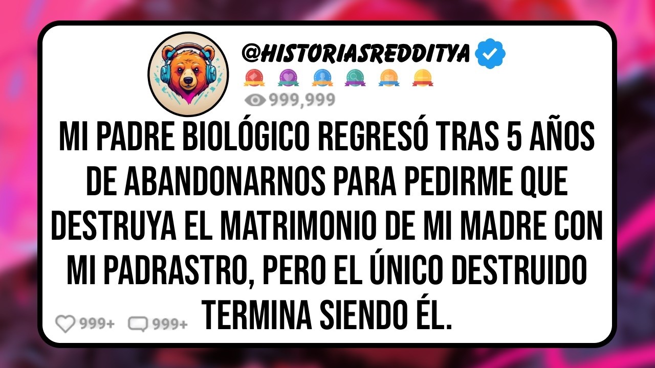 Mi PADRE Biológico me Pidió Ayuda para Lograr que mi Mamá Termine con mi PADRASTRO Luego de 5...