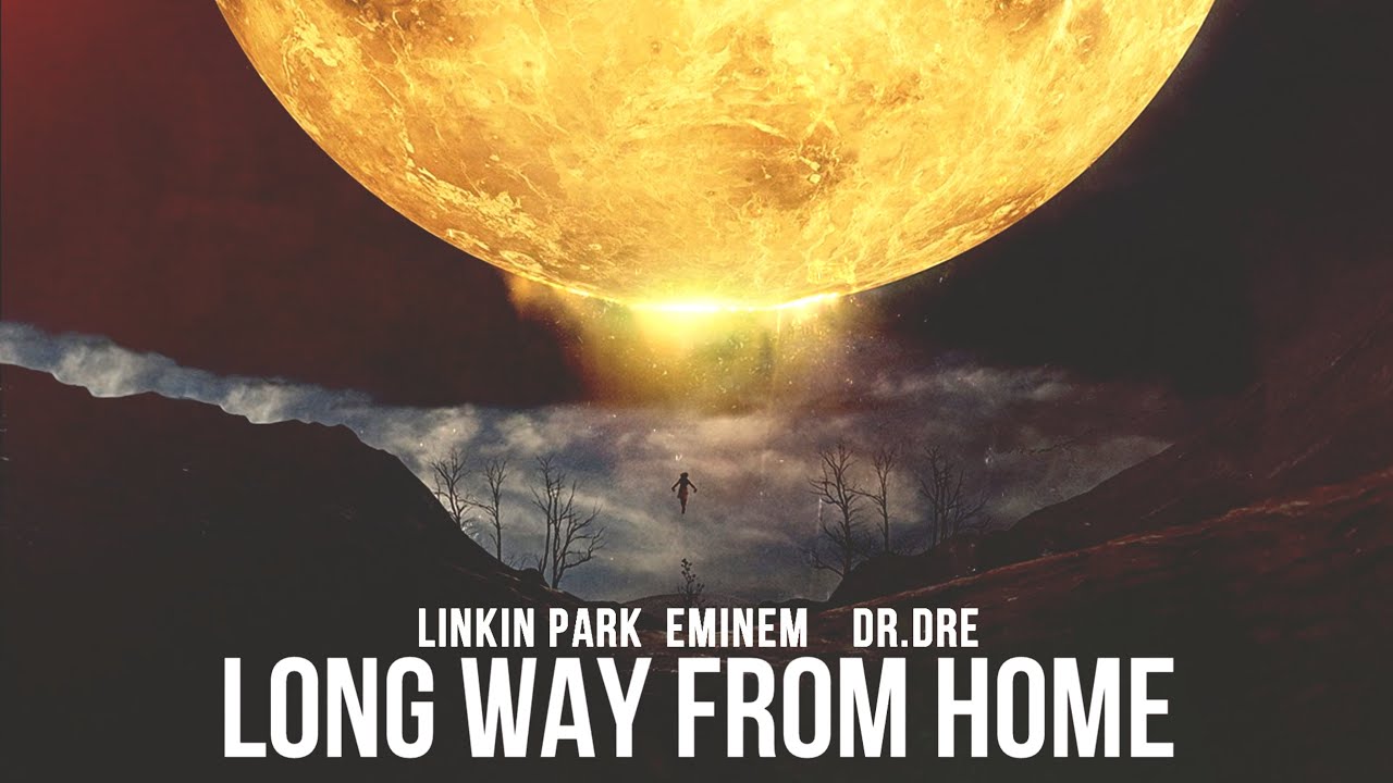 Linkin Park feat. Eminem & Dr.Dre - Long Way From Home [After Collision 2]