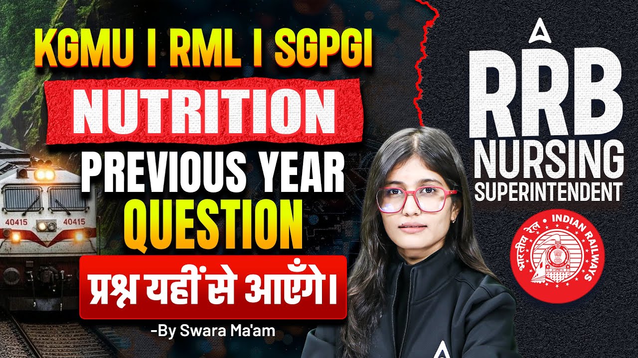 Nutrition Previous Year Questions | RRB Nursing, KGMU, RML & SGPGI | Nutrition PYQ Questions Solved