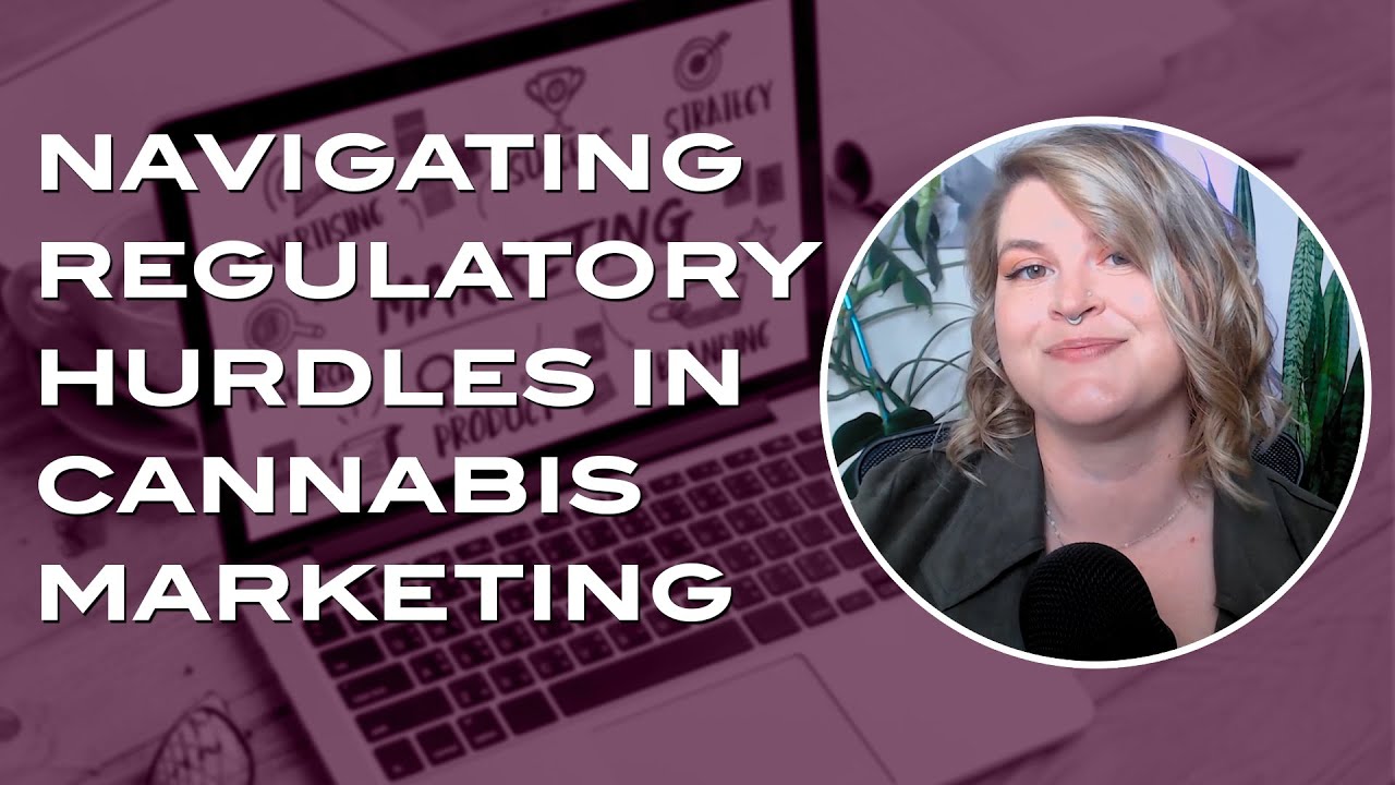 Best Tips to Become a Successful (and Compliant) Marketer in the Cannabis Industry