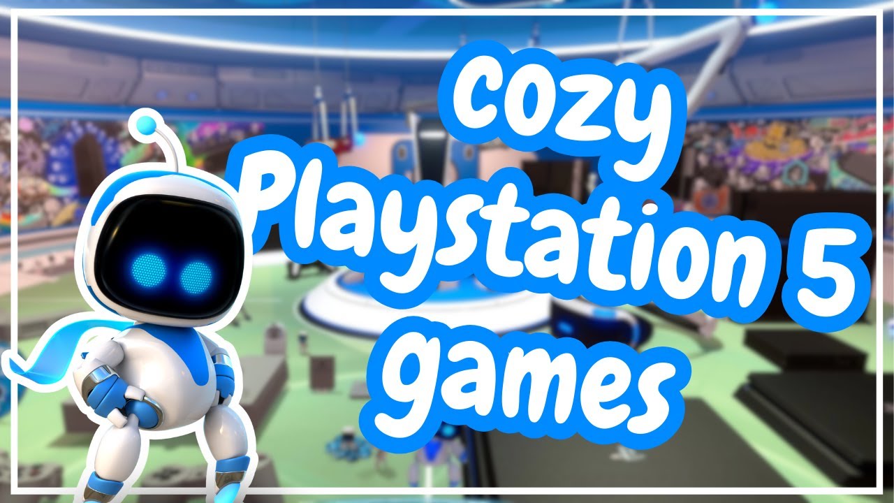 10 Cozy Games for PS5 | Relaxing Games for PlayStation 5