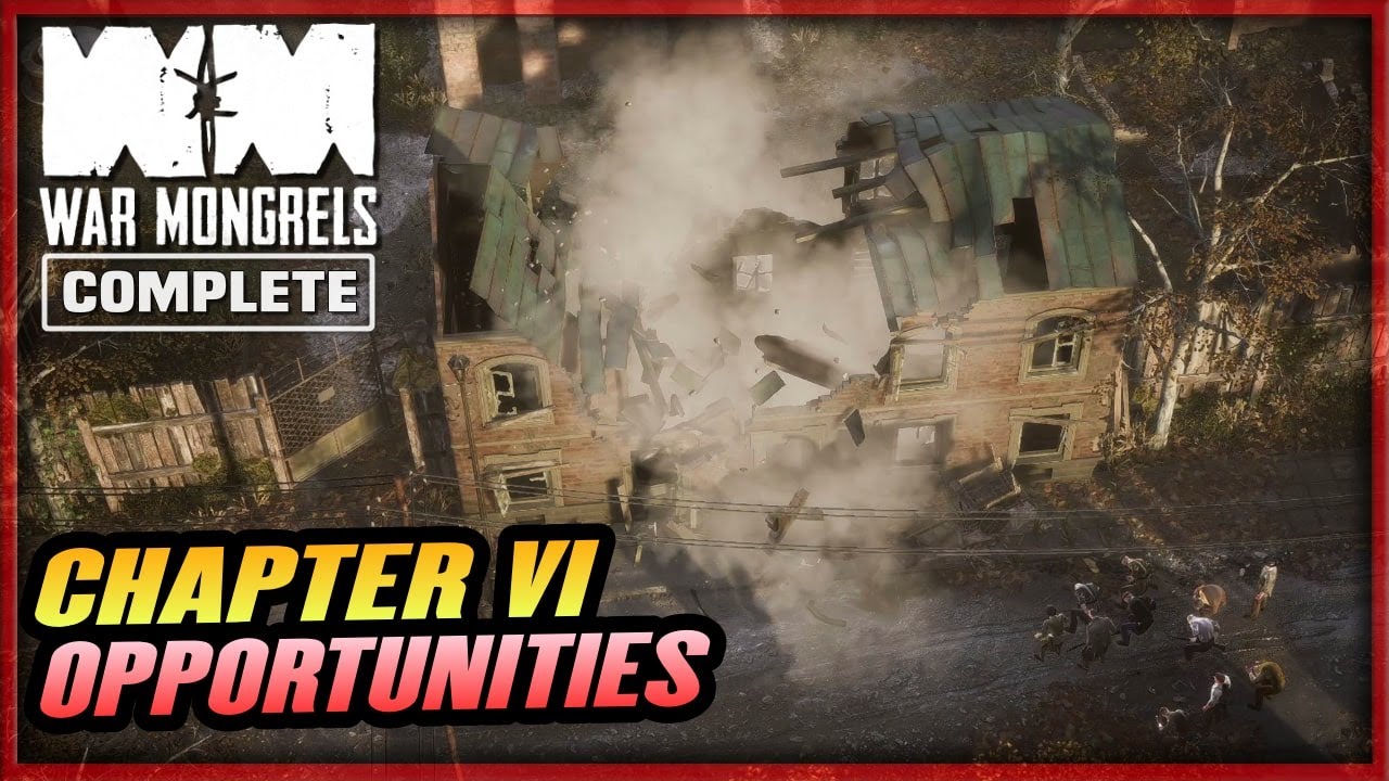 WAR MONGRELS Chapter 6: Opportunities - Gameplay Walkthrough | PC Xbox Series X S One PS5 PS4