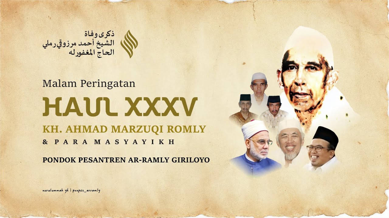 HAUL KE-35 AL-MAGHFURLAH KH. AHMAD MARZUQI ROMLY | PONDOK PESANTREN AR-ROMLY