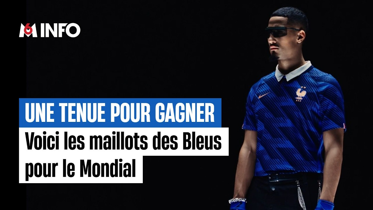 Mondial 2026 : Les maillots de l'&Eacute;quipe de France d&eacute;voil&eacute;s
