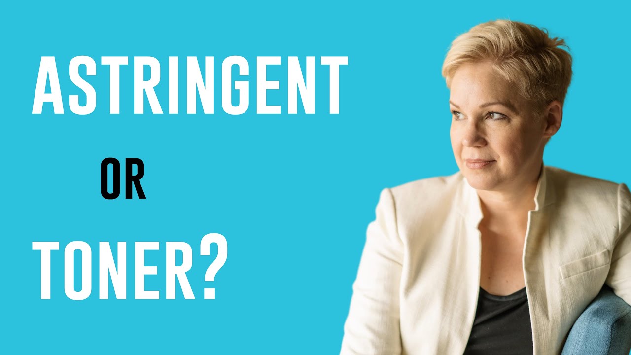 What's the difference between astringent and toner?