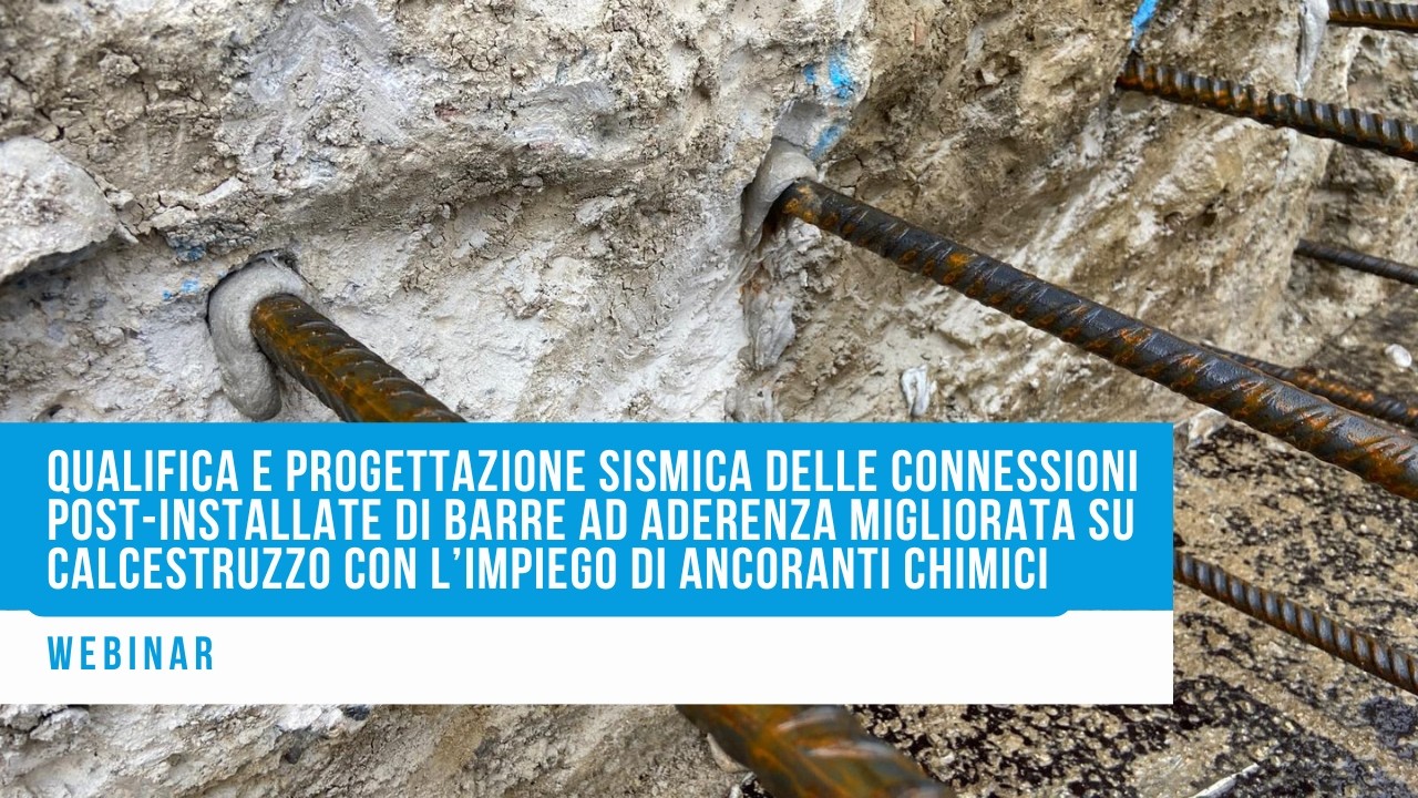 Qualifica e progettazione sismica delle connessioni post-installate di barre ad aderenza migliorata