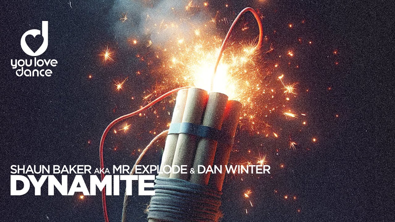 Shaun Baker aka Mr. Explode & Dan Winter - Dynamite
