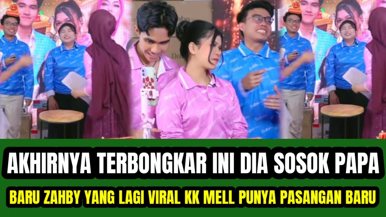 AKHIRNYA TERBONGKAR SIAPA SOSOK PAPA BARU ZAHBY YANG LAGI VIRAL‼️TERNYATA INI DIA PASANGAN KK MELL !