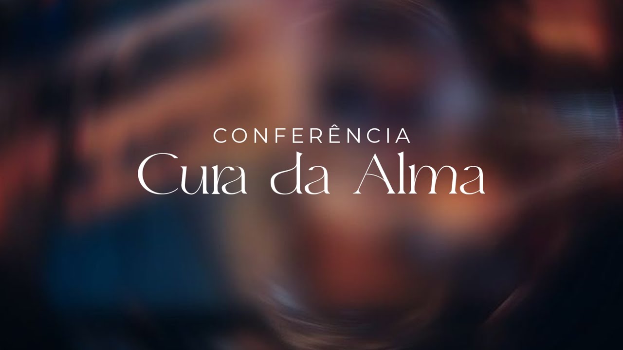 CONFERÊNCIA CURA DA ALMA  - TERCEIRA  SESSÃO - PRA. ROZELI BAMBINETTI - 08/ 02/2025