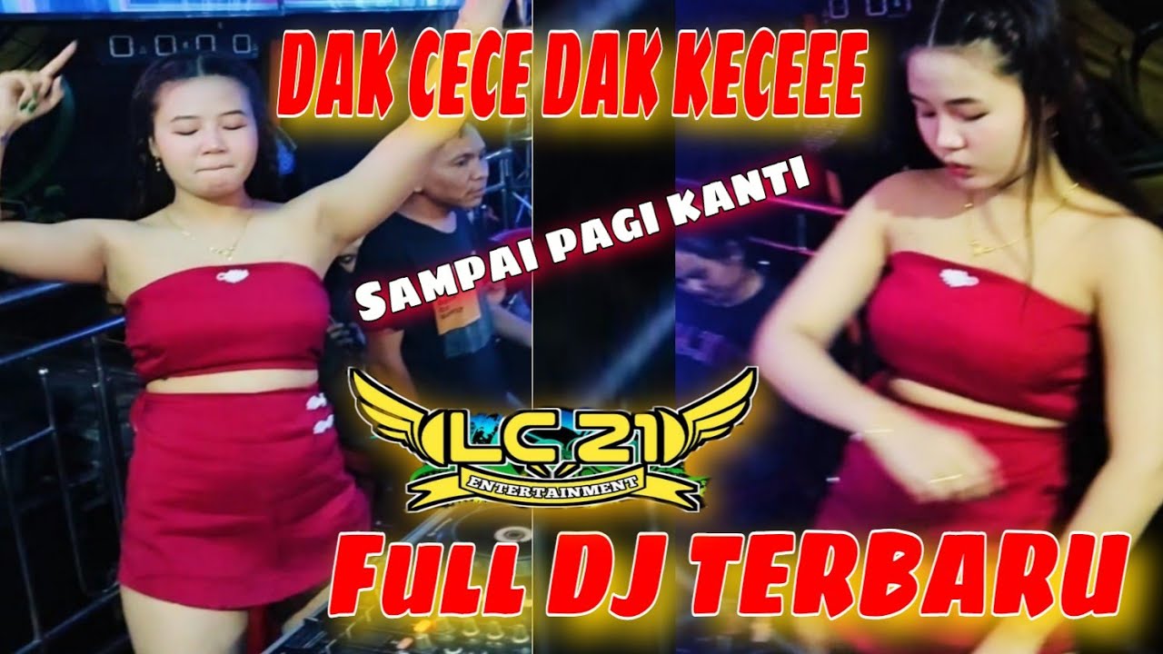 OT LC21 ENTERTAINMENT ‼️ FULL DJ NONSTOP ‼️ FDJ THIA CECE ‼️ DAK CECE DAK KECEEE