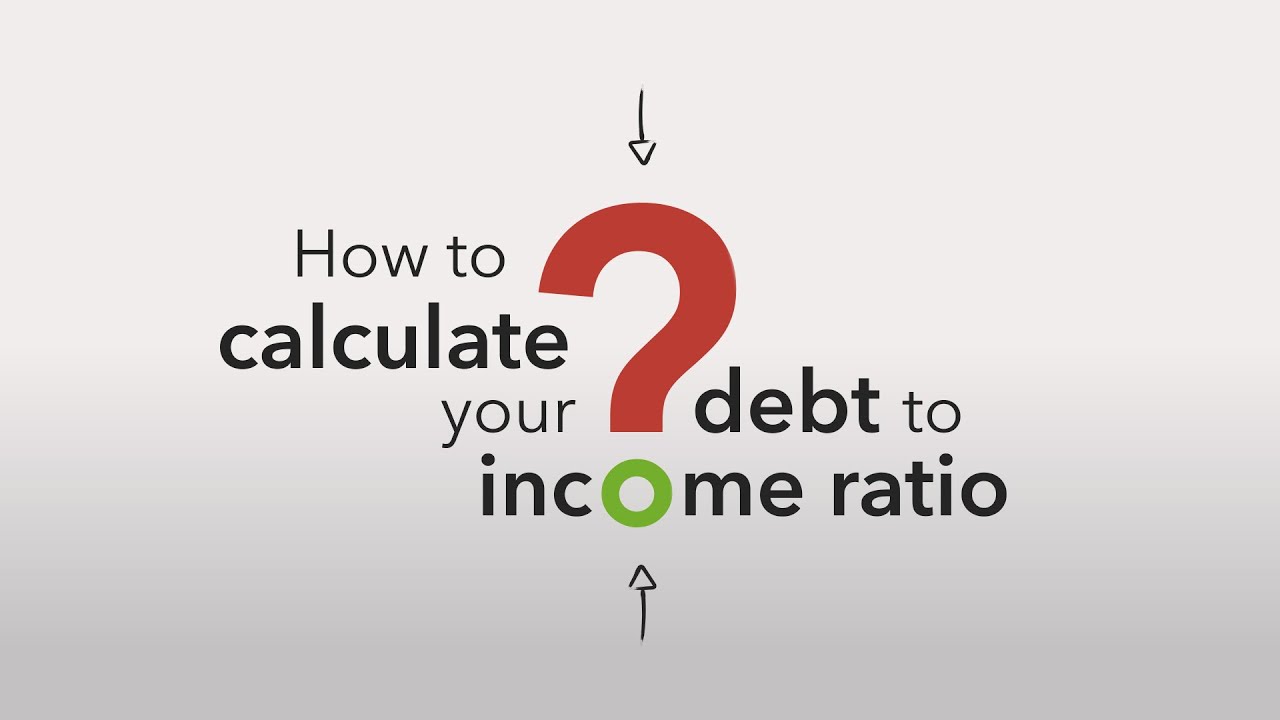 How To Manage Your Debt: Debt To Income Ratio