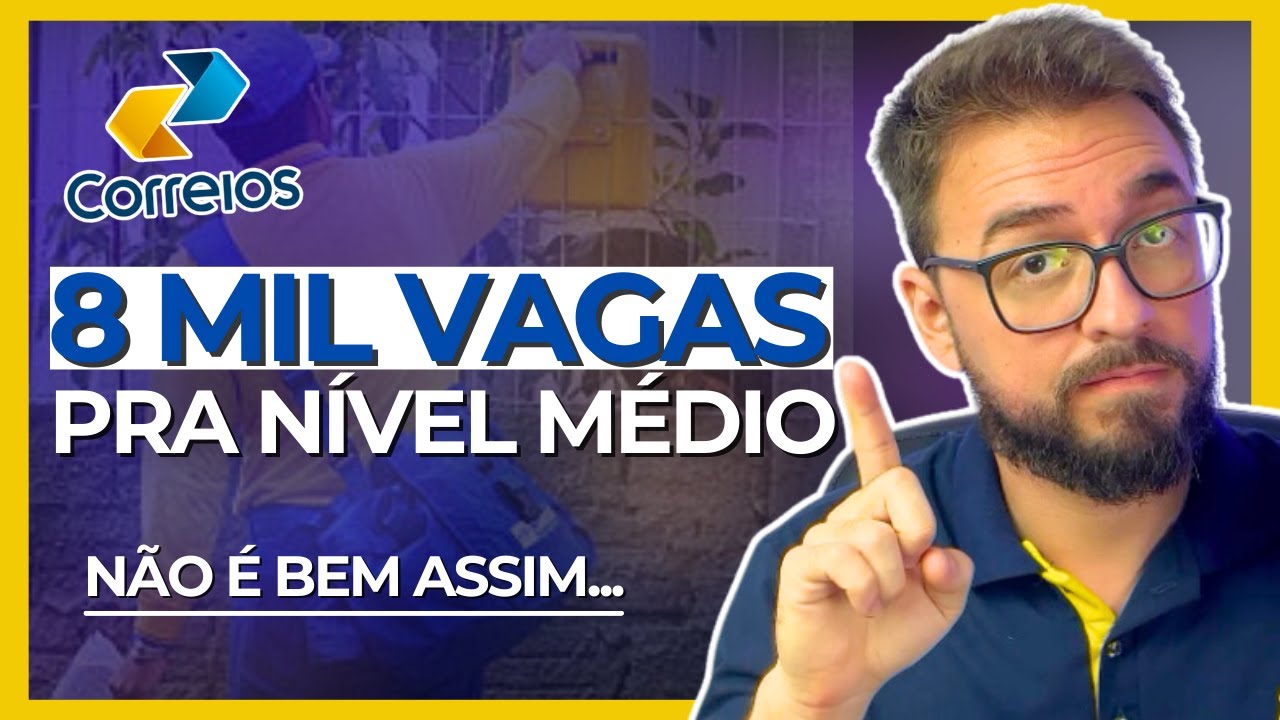 TODOS OS 8 MIL APROVADOS NOS CORREIOS SERÃO CHAMADOS? | Como funciona a nomeação no concurso