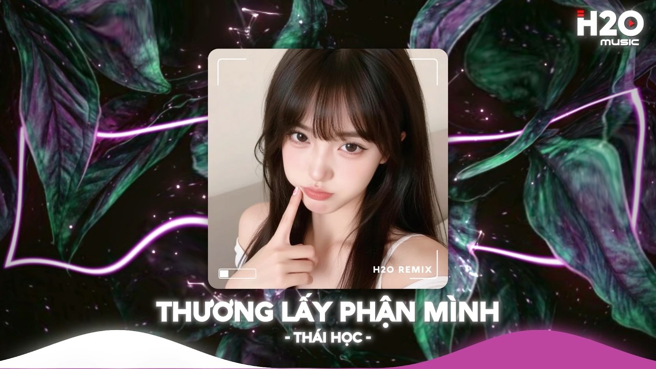 Thương Lấy Phận M&igrave;nh Remix, Ph&iacute;a Trước Em Vẫn C&ograve;n Cả Một Khoảng Trời Tương Lai🎼Nhạc Trẻ Remix 2026