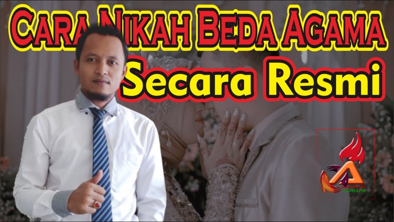 Cara Mengurus Nikah Beda Agama Secara Resmi
