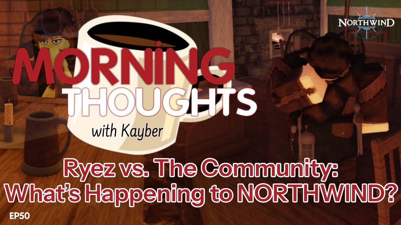 Ryez vs. The Community: What's Happening to NORTHWIND?