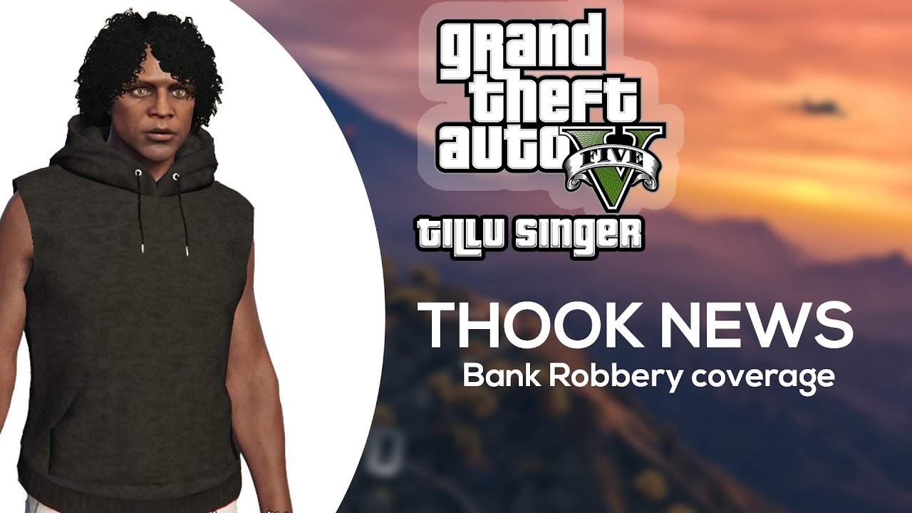 THOOK NEWS Bank Robbery Coverage - Tillu Reporter GTA 5 Roleplay | QAYZER