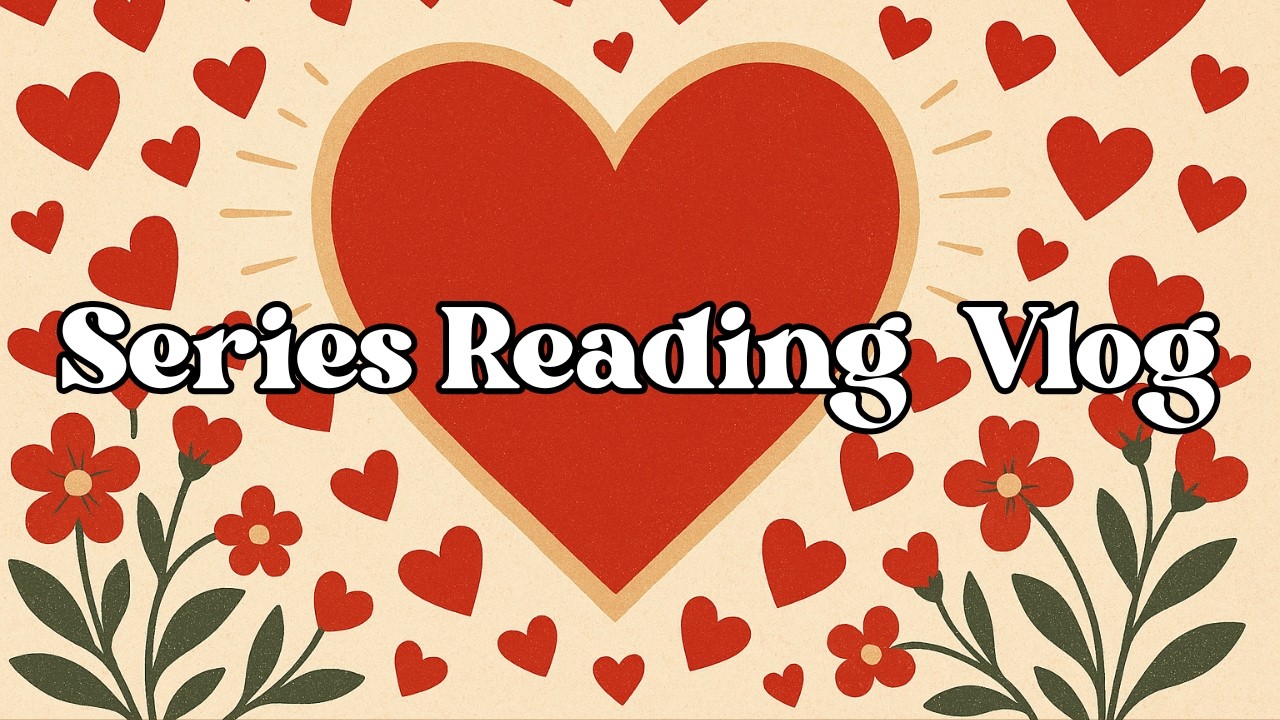 Series Reading Vlog #3